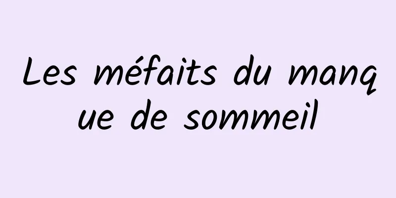 Les méfaits du manque de sommeil