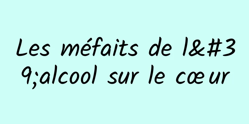 Les méfaits de l'alcool sur le cœur