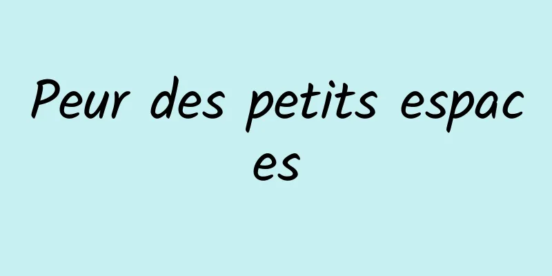 Peur des petits espaces