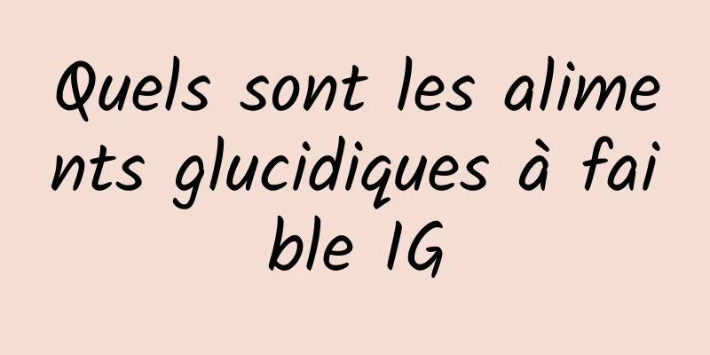 Quels sont les aliments glucidiques à faible IG