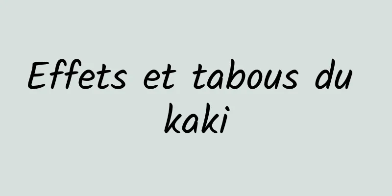 Effets et tabous du kaki