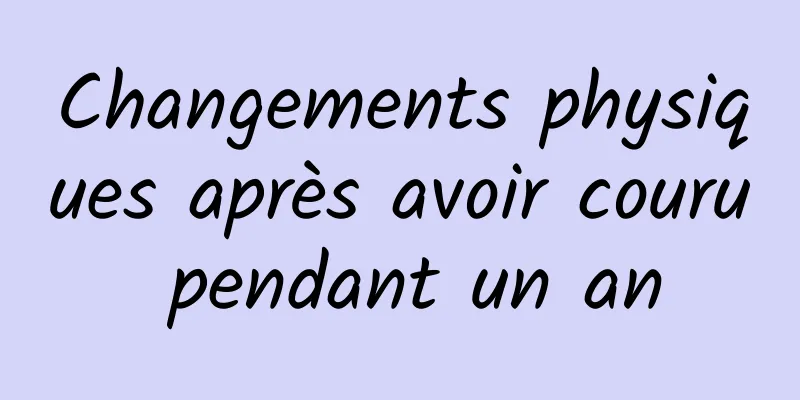 Changements physiques après avoir couru pendant un an