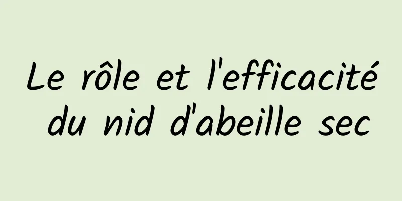 Le rôle et l'efficacité du nid d'abeille sec