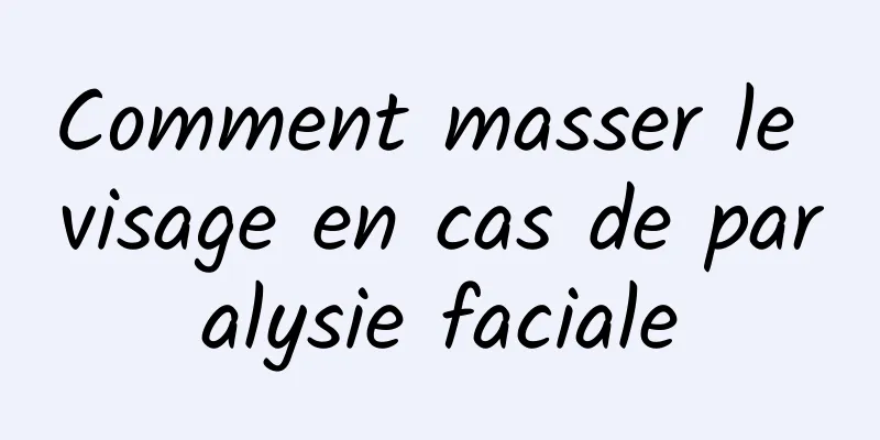 Comment masser le visage en cas de paralysie faciale