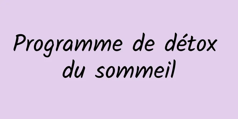 Programme de détox du sommeil