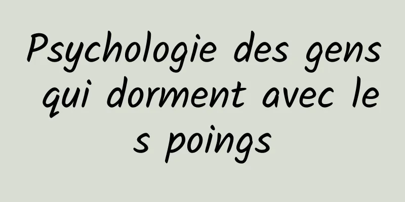 Psychologie des gens qui dorment avec les poings