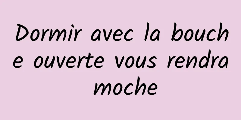 Dormir avec la bouche ouverte vous rendra moche