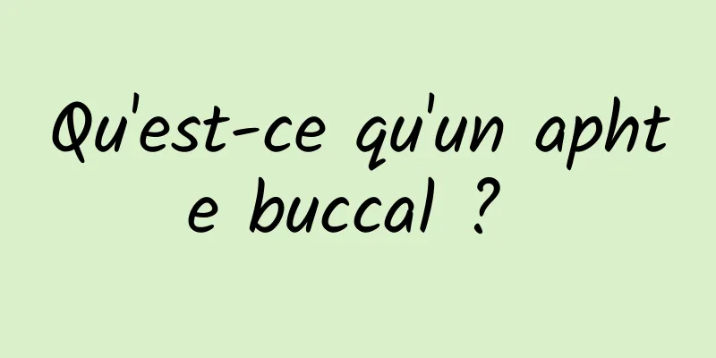 Qu'est-ce qu'un aphte buccal ? 