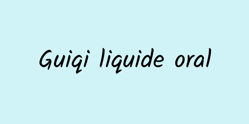 Guiqi liquide oral