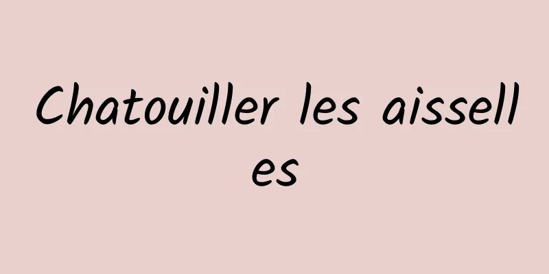 Chatouiller les aisselles