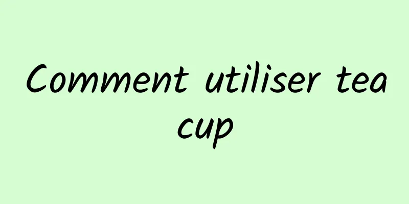 Comment utiliser teacup