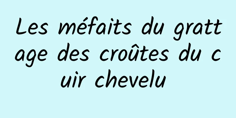 Les méfaits du grattage des croûtes du cuir chevelu 