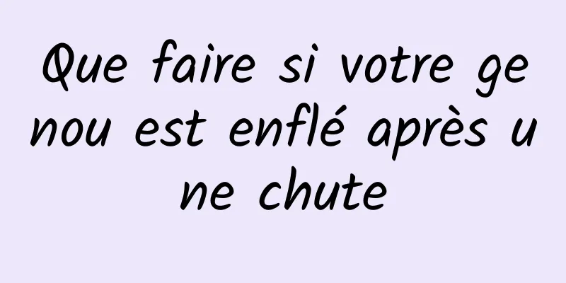 Que faire si votre genou est enflé après une chute