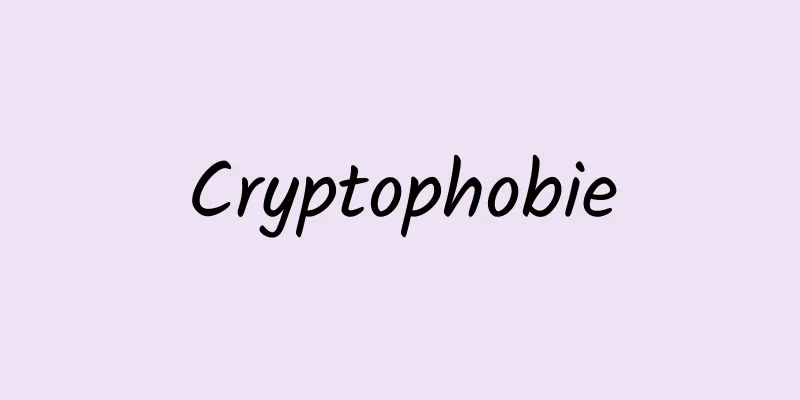 Cryptophobie