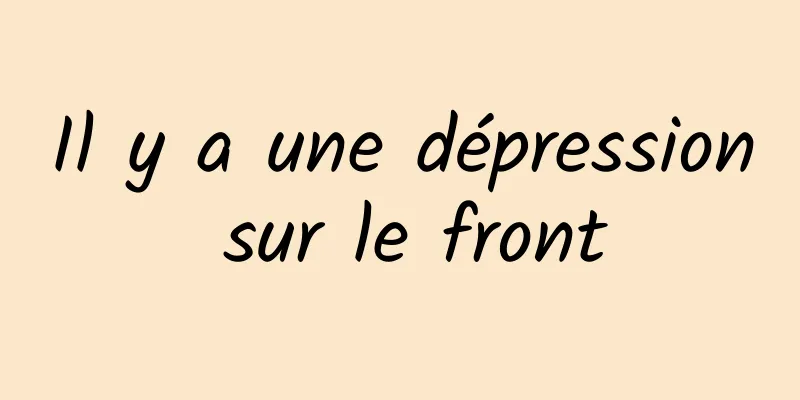 Il y a une dépression sur le front