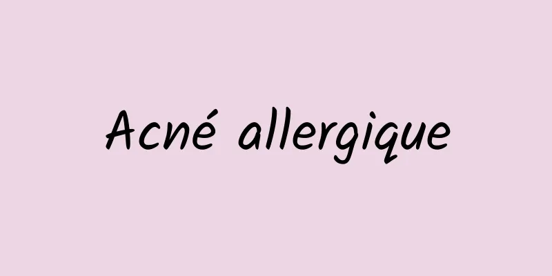 Acné allergique