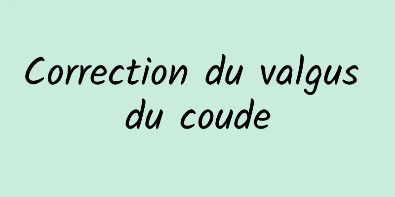 Correction du valgus du coude