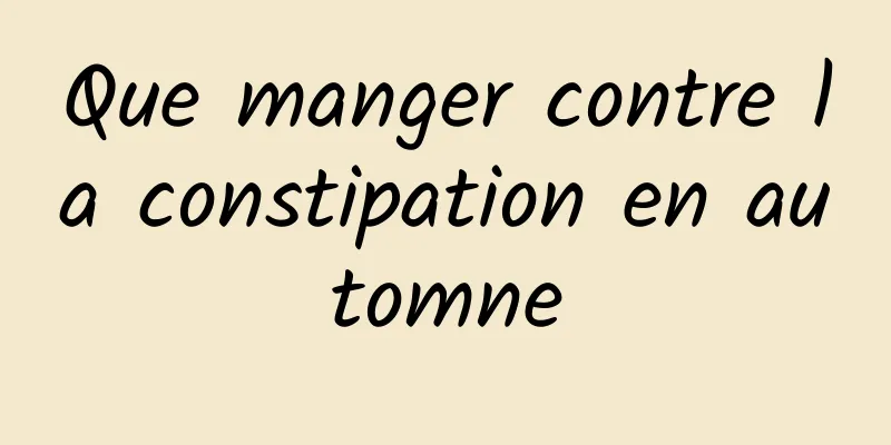 Que manger contre la constipation en automne