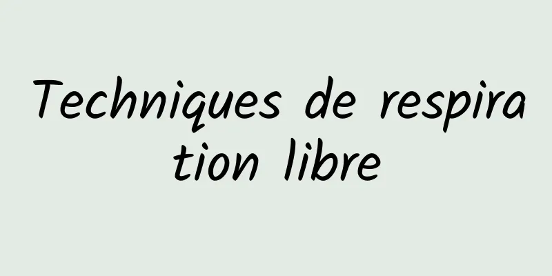 Techniques de respiration libre