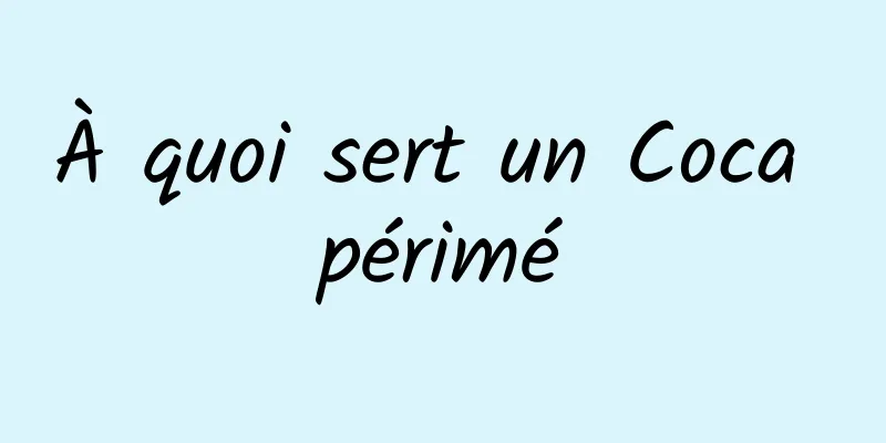 À quoi sert un Coca périmé