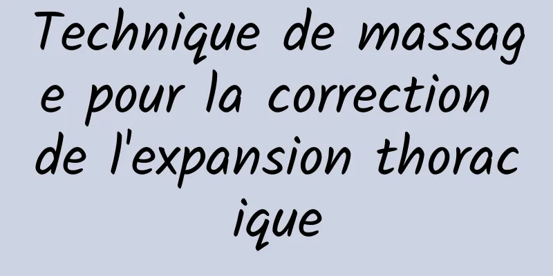 Technique de massage pour la correction de l'expansion thoracique