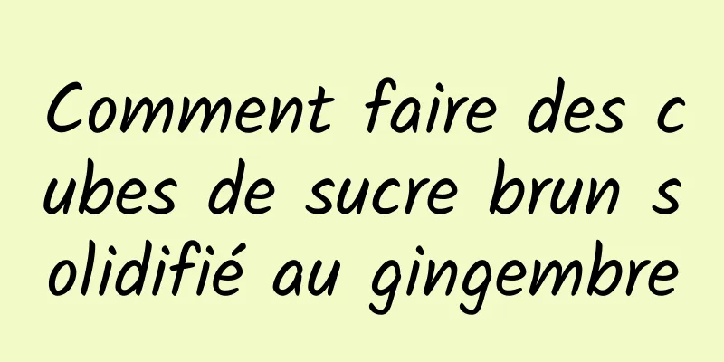 Comment faire des cubes de sucre brun solidifié au gingembre