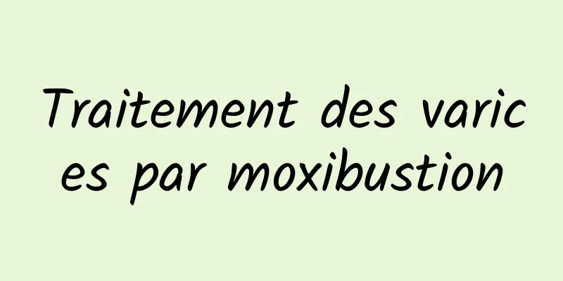 Traitement des varices par moxibustion