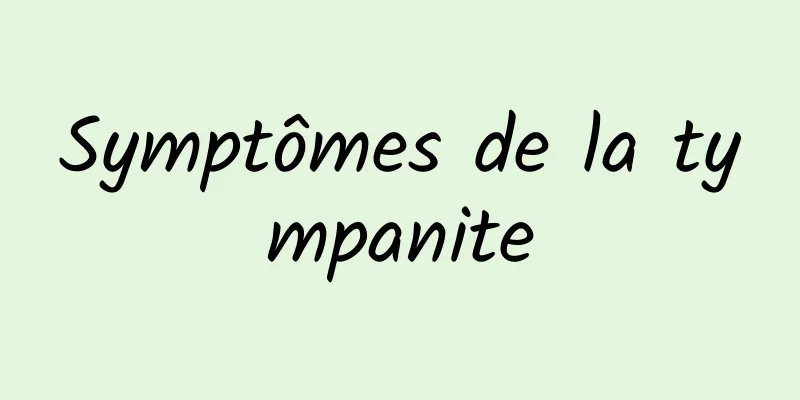 Symptômes de la tympanite