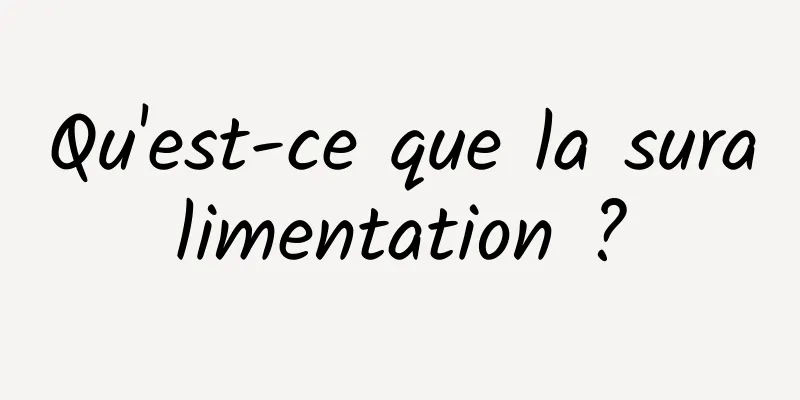 Qu'est-ce que la suralimentation ?