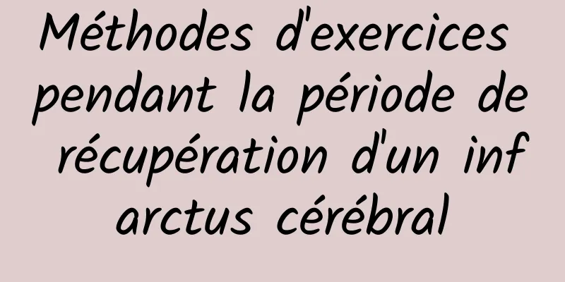 Méthodes d'exercices pendant la période de récupération d'un infarctus cérébral