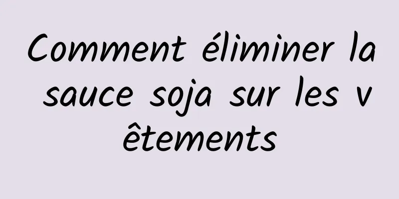 Comment éliminer la sauce soja sur les vêtements