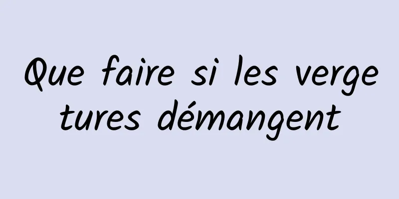 Que faire si les vergetures démangent