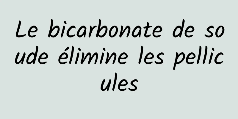 Le bicarbonate de soude élimine les pellicules