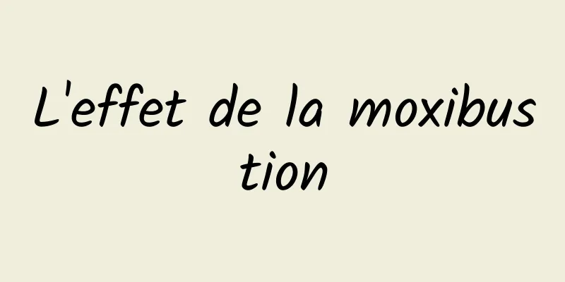 L'effet de la moxibustion