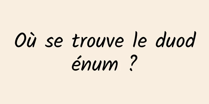 Où se trouve le duodénum ?