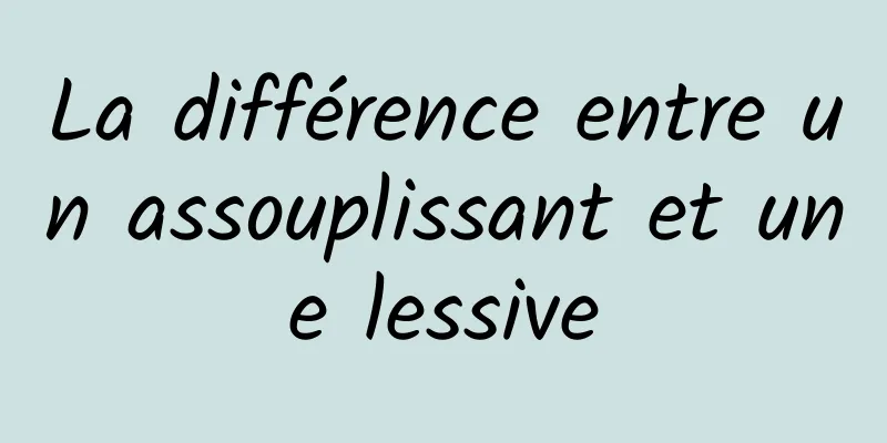 La différence entre un assouplissant et une lessive