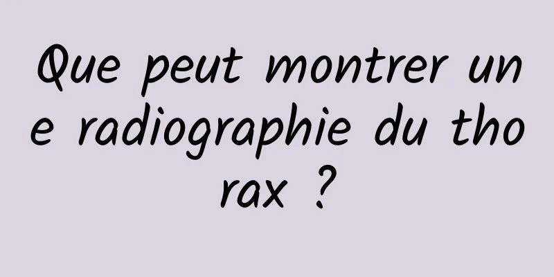 Que peut montrer une radiographie du thorax ?