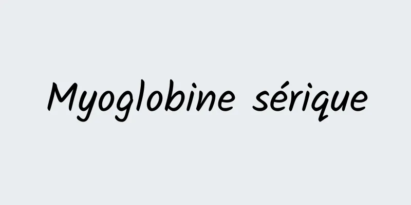 Myoglobine sérique