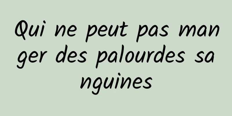 Qui ne peut pas manger des palourdes sanguines