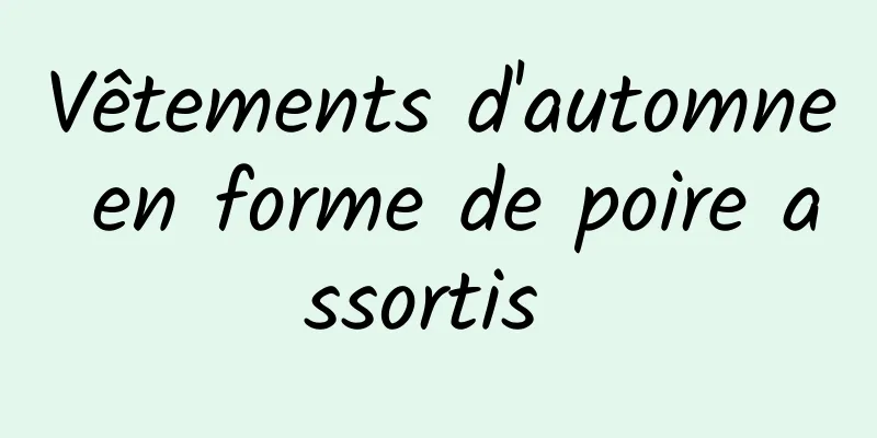 Vêtements d'automne en forme de poire assortis 