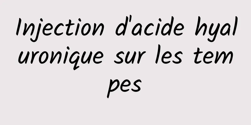 Injection d'acide hyaluronique sur les tempes