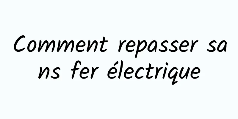 Comment repasser sans fer électrique