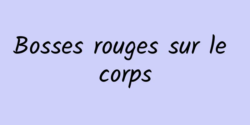 Bosses rouges sur le corps