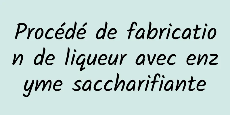 Procédé de fabrication de liqueur avec enzyme saccharifiante