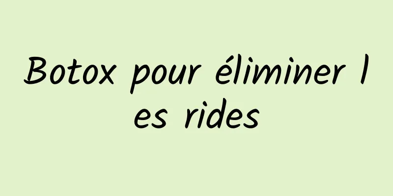 Botox pour éliminer les rides