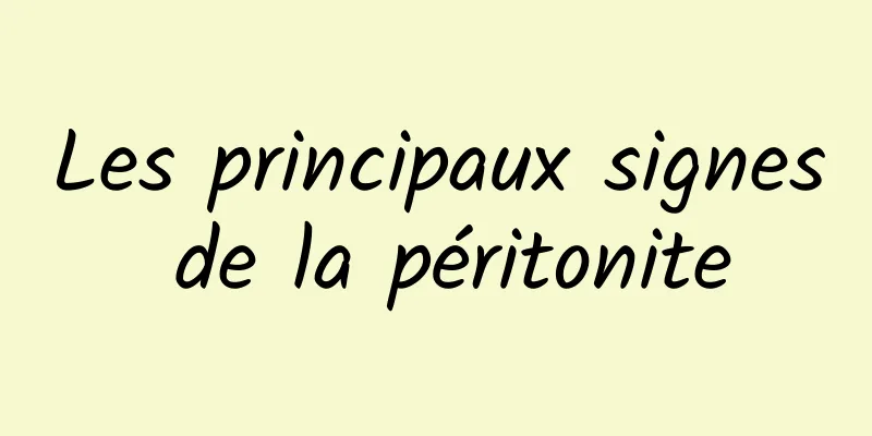 Les principaux signes de la péritonite