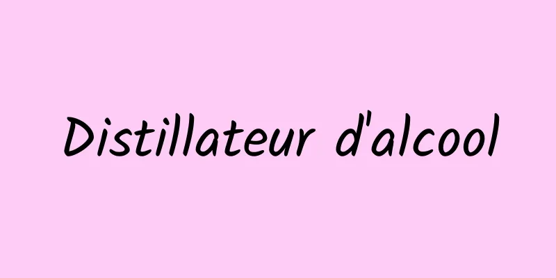 Distillateur d'alcool