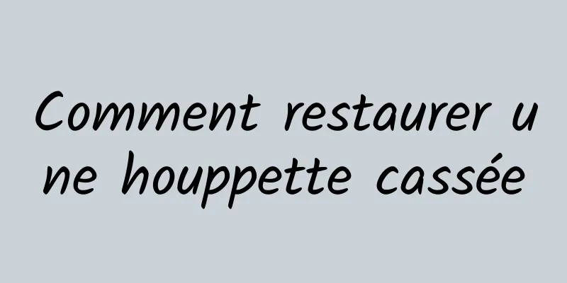 Comment restaurer une houppette cassée