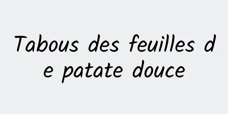 Tabous des feuilles de patate douce