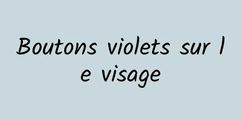 Boutons violets sur le visage